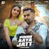 Hunar Sidhu - Pindo Aaya Jatt - Single